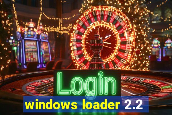 windows loader 2.2